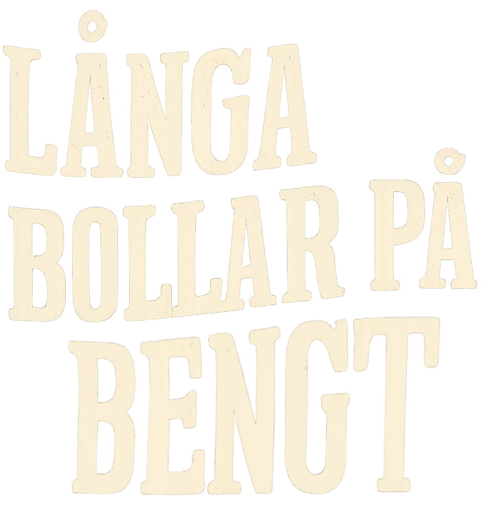 Långa bollar på Bengt