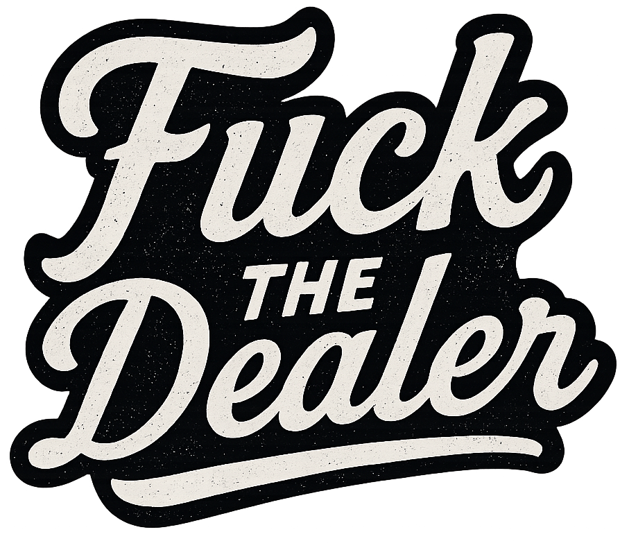 Fuck the Dealer