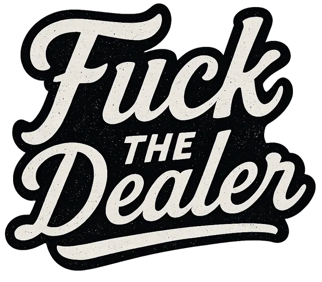Fuck the Dealer