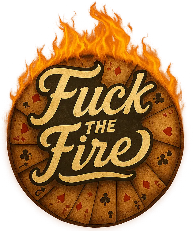 Fuck the Fire